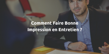 Comment Faire Bonne Impression en Entretien? - Dreamjob.ma