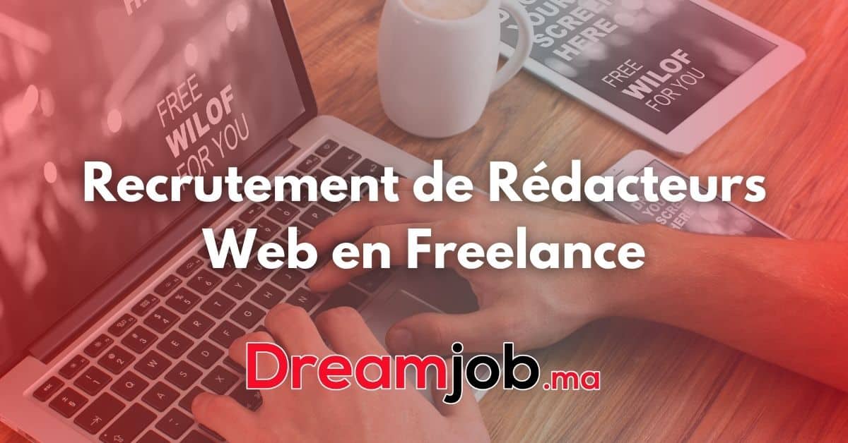 Recrutement de Rédacteurs Web en Freelance