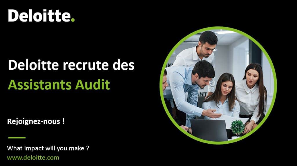 Deloitte recrute des Assistants Audit Juniors