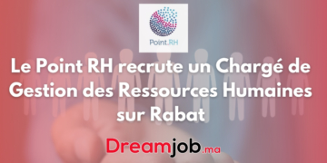 Le Point RH recrute un Chargé de Gestion des Ressources Humaines sur Rabat