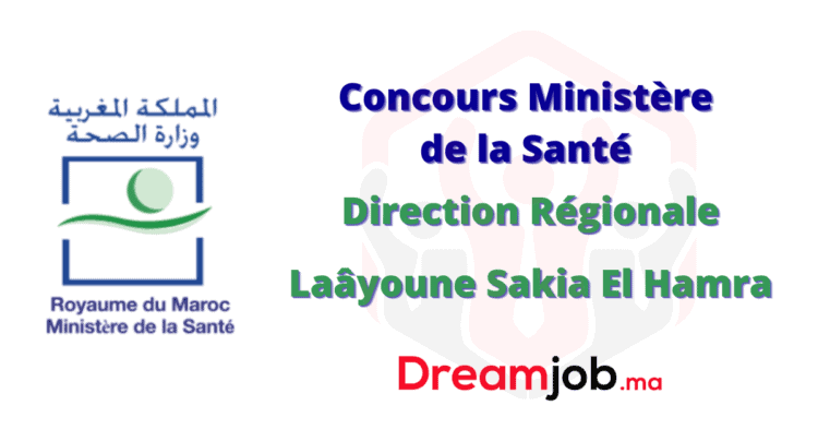 Ministère de la Santé Direction Régionale Laâyoune Sakia El Hamra Concours Emploi Recrutement