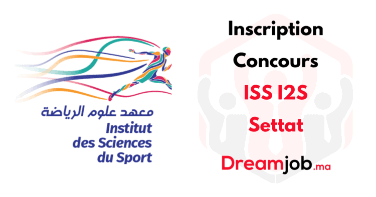 Inscription Concours ISS I2S Settat