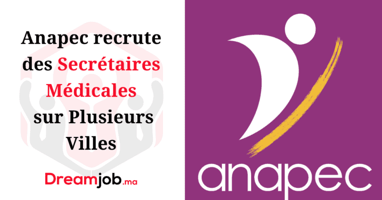 Anapec Recrutement Secrétaires Médicales