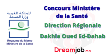 DR Santé Dakhla Oued Ed-Dahab Concours Emploi Recrutement