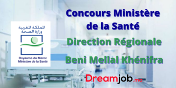 Ministère de la Santé Direction Régionale Beni Mellal Khénifra Concours Emploi Recrutement