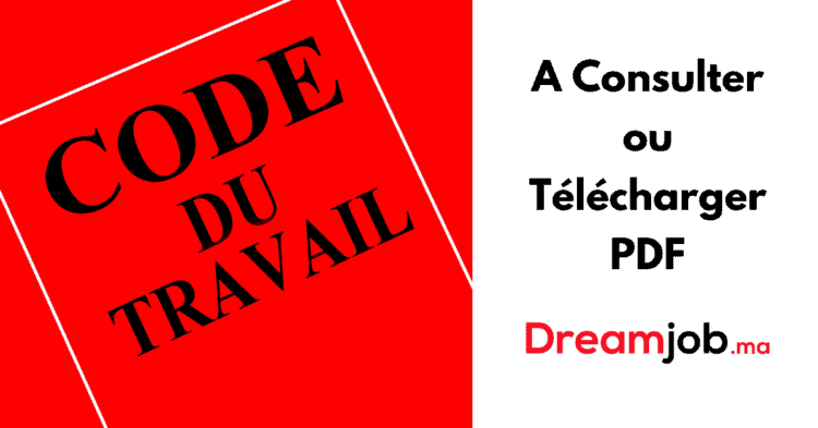 Code du Travail Marocain à Consulter ou Télécharger PDF