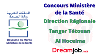 DR Santé Tanger Tétouan Al Hoceima Concours Emploi Recrutement