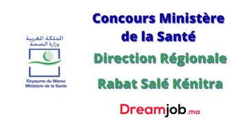 Ministère de la Santé Direction Régionale Rabat Salé Kénitra Concours Emploi Recrutement