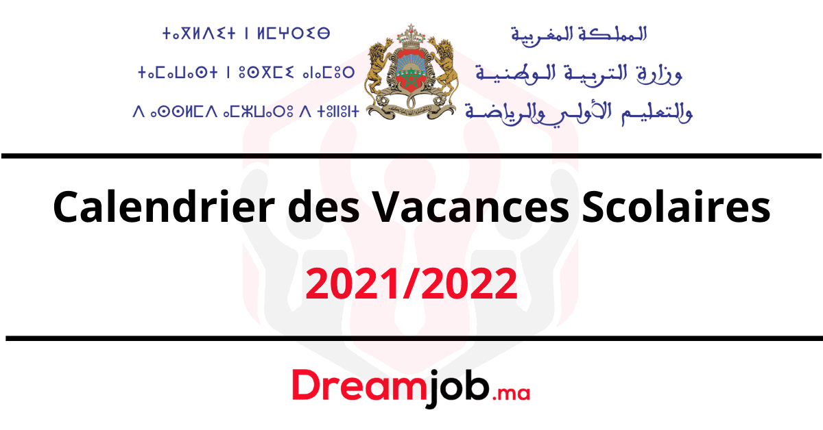 Calendrier Des Vacances Scolaires 2023 Maroc Calendrier Des Vacances Scolaires Au Maroc 2021/2022 - Dreamjob.ma