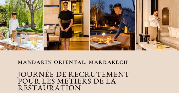 Journée de Recrutement Mandarin Oriental Marrakech