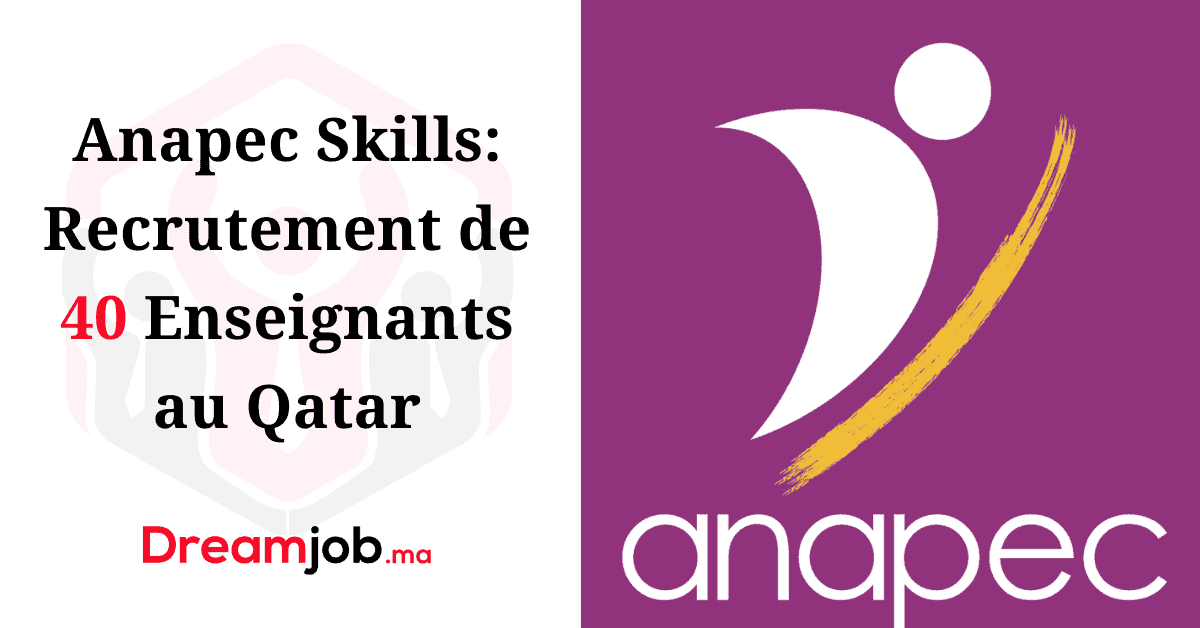 Anapec Skills: Recrutement de 40 Enseignants au Qatar