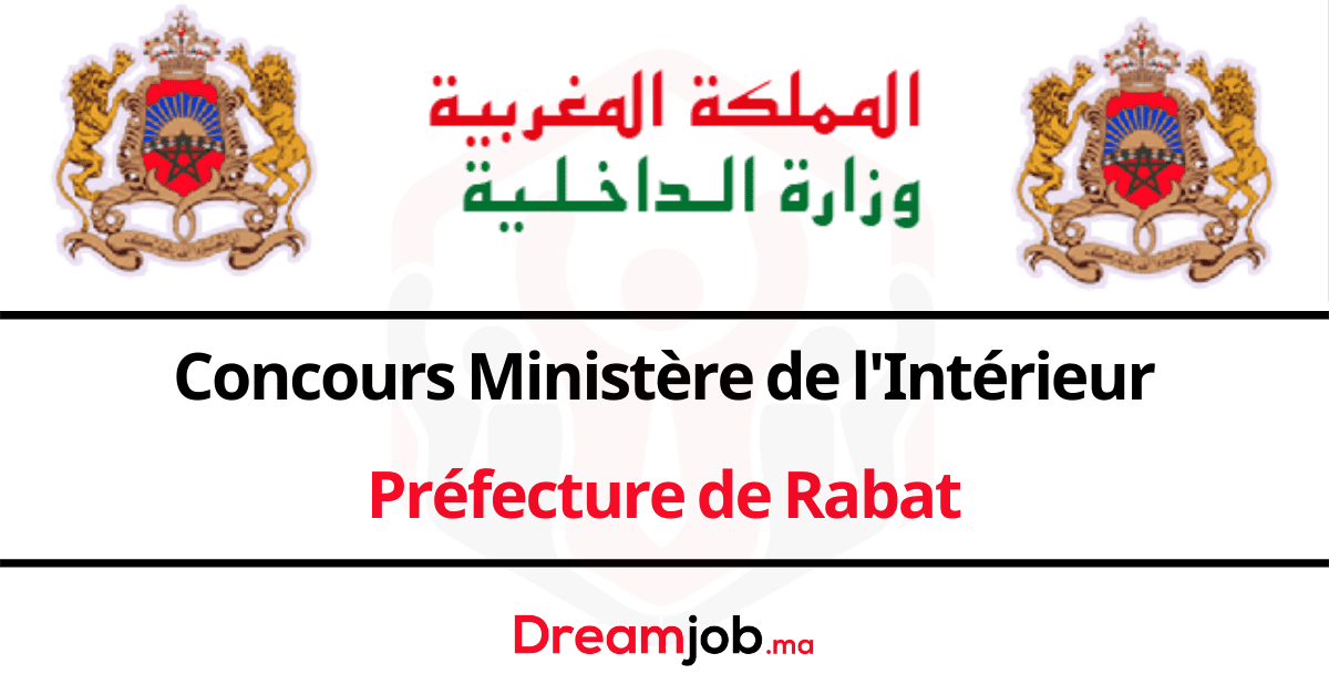 Concours Ministère de l’Intérieur Préfecture de Rabat (10 Postes)