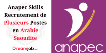 Anapec Skills Recrutement Arabie Saoudite