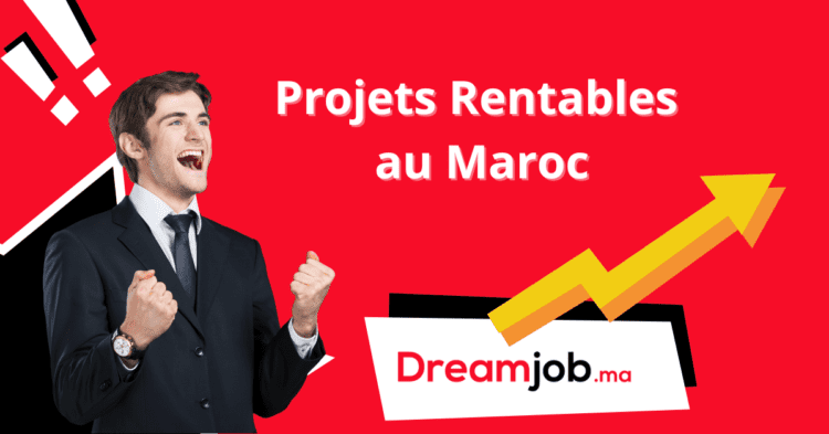 Projets Rentables au Maroc