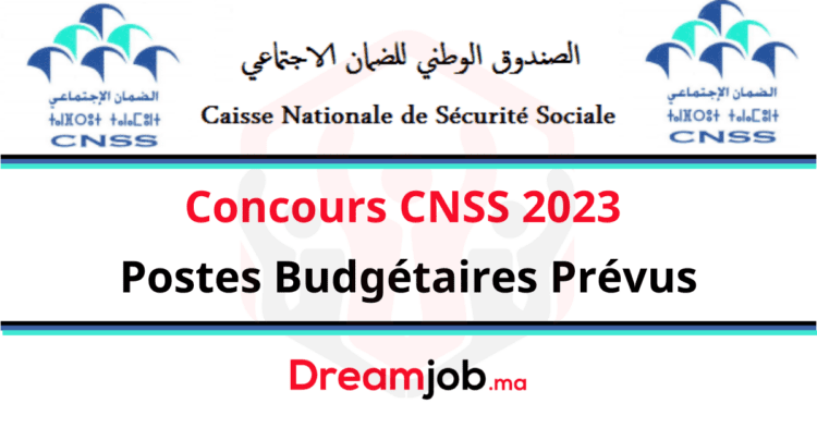 Concours CNSS 2023 Postes Budgétaires Prévus