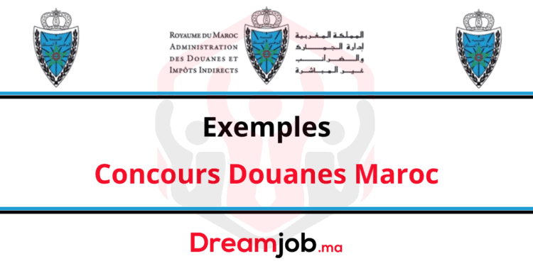 Exemples Concours Douanes Maroc