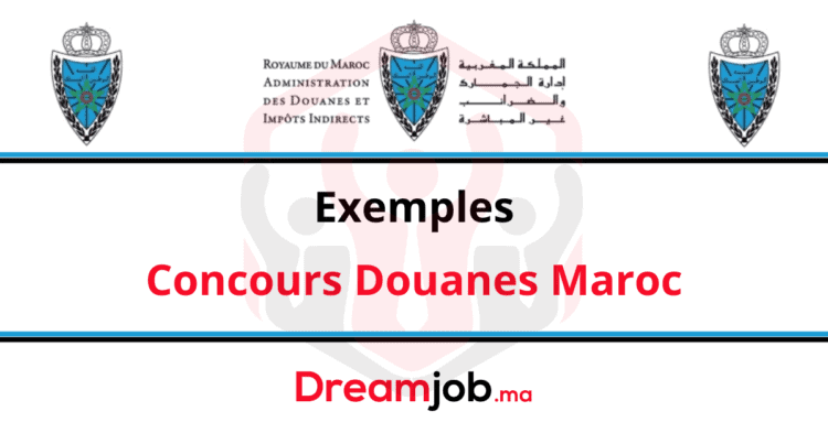 Exemples Concours Douanes Maroc