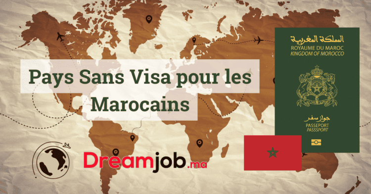 Pays Sans Visa pour les Marocains