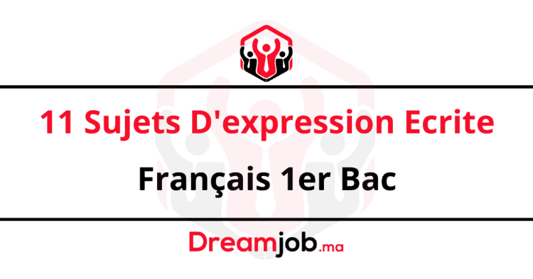 11 Sujets D'expression Ecrite Français 1er Bac