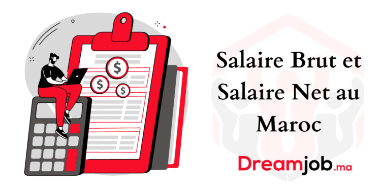 Salaire brut et salaire net au Maroc