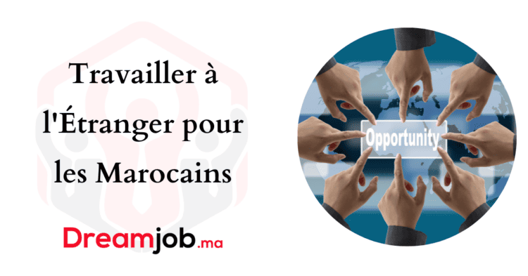 Travailler à l'Étranger pour les Marocains