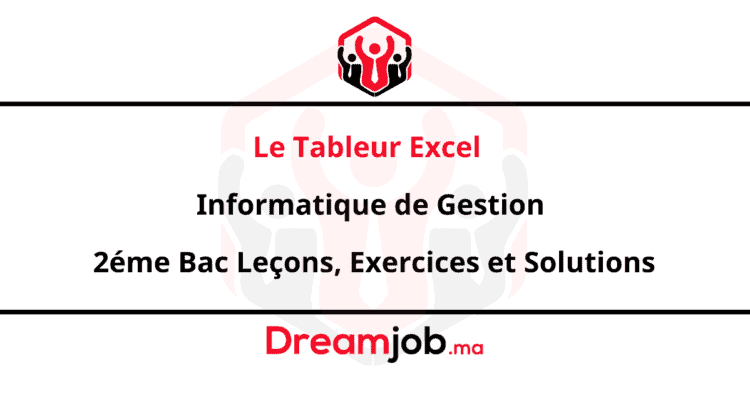 Le Tableur Excel Informatique de Gestion 2éme Bac Leçons, Exercices et Solutions